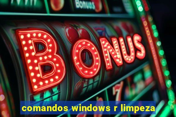 comandos windows r limpeza